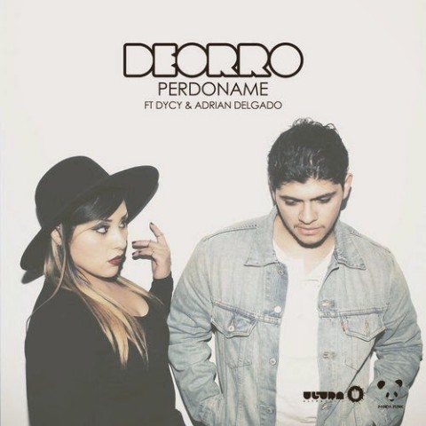 Deorro Feat DyCy & Adrian Delgado – Perdoname