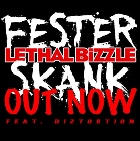 Fester Skank Lethal Bizzle