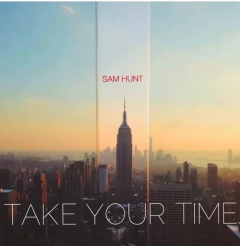 Take Your Time Sam Hunt