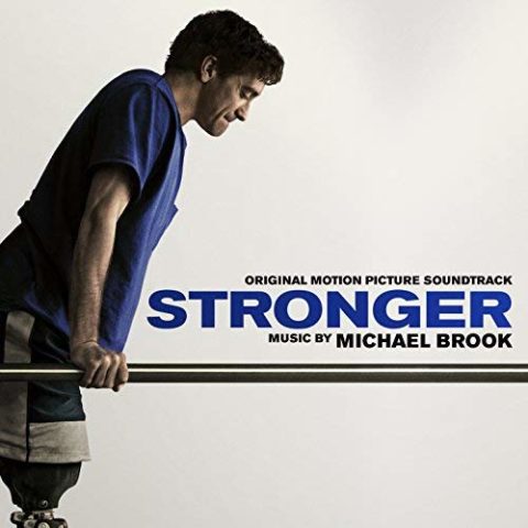 Stronger Original Motion Picture Soundtrack Michael Brook