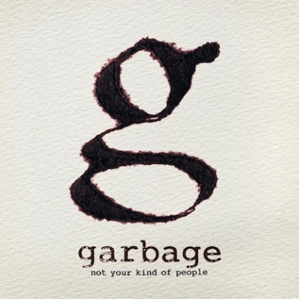 garbage not your kind of people copertina disco