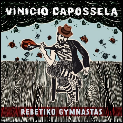 Rebetiko Gymnastas - Vinicio Capossela - copertina album 2012
