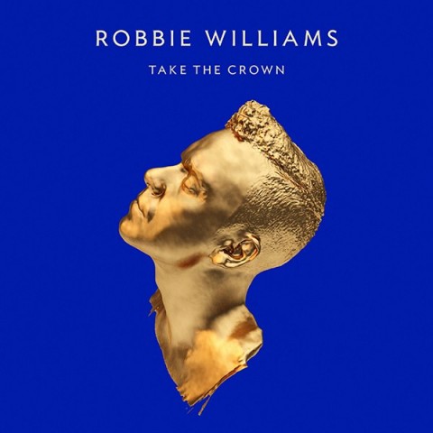 Robbie Williams Take The Crown - copertina album artwork