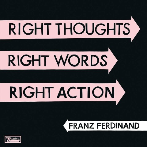 franz ferdinand right thoughts right words right action copertina album