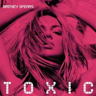 Toxic - Testo e Traduzione della canzone di Britney Spears