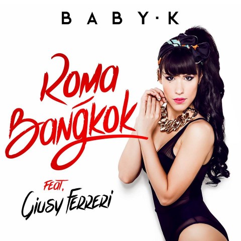 Roma - Bangkok - Baby K