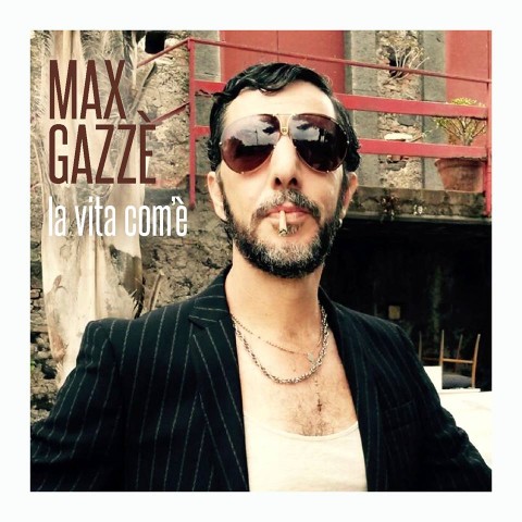 max gazze la vita com e