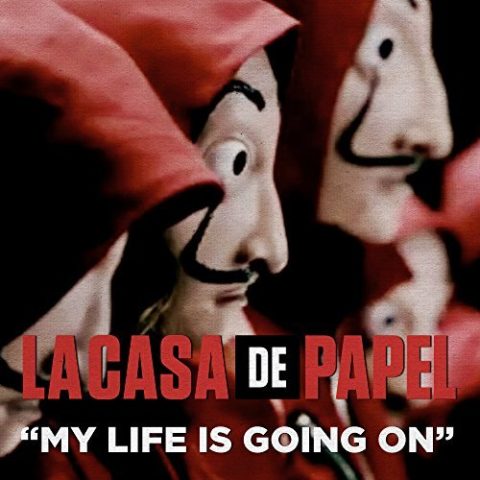 My Life Is Going on - La Casa Di Carta - Cecilia Krull
