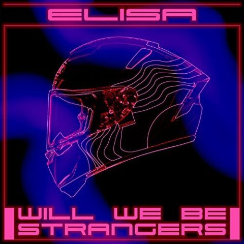 Will We Be Strangers - Elisa