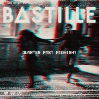 Bastille Quarter Past Midnight
