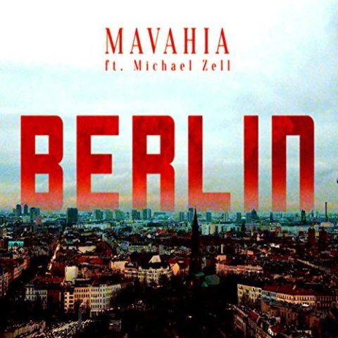 Berlin - Mavahia ft Michael Zell