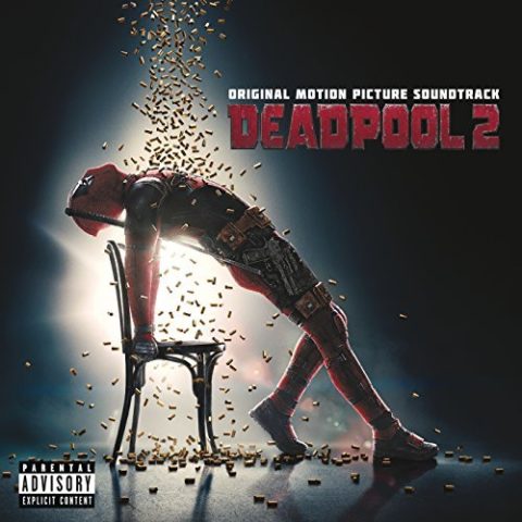 Deadpool 2 (Original Motion Picture Soundtrack) Various Artists