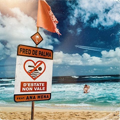 D estate Non Vale Fred De Palma Ana Mena