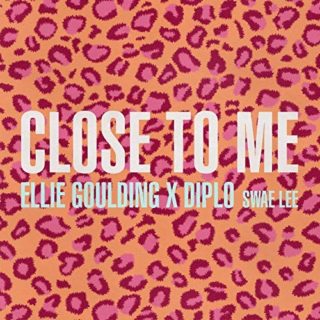 Close To Me Ellie Goulding & Diplo & Swae Lee