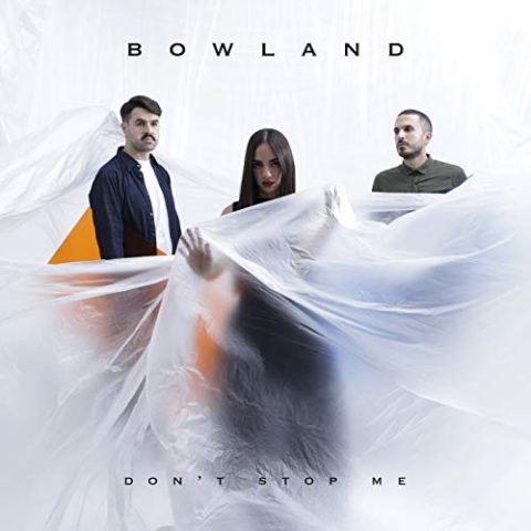 Bowland Don’t Stop Me copertina inedito x factor 2018