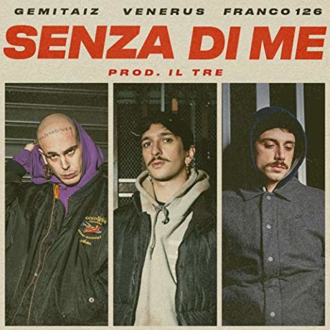 Senza di me - Gemitaiz, Venerus & Franco126
