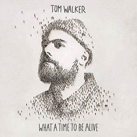 Tom Walker What A Time To Be Alive album 2019 cover