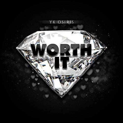 Worth It - YK Osiris