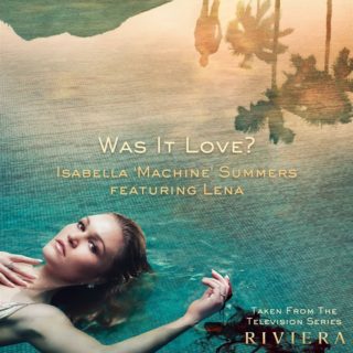 Was It Love Isabella Summers feat Lena