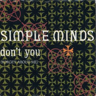 Don’t You (Forget About Me) - Simple Minds