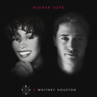 Higher Love – Kygo & Whitney Houston
