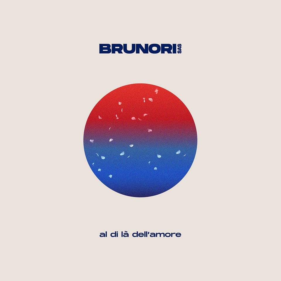 BRUNORI SAS al di là dell'amore