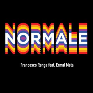 Normale - Francesco Renga feat Ermal Meta - Con Testo