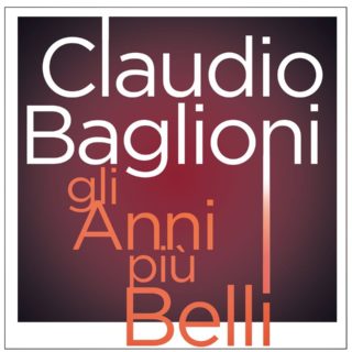Gli Anni Più Belli - Claudio Baglioni - Testo e Significato