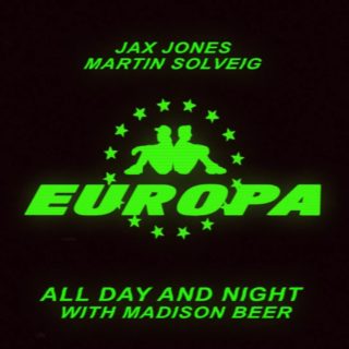 All Day and Night Jax Jones, Martin Solveig, Madison Beer