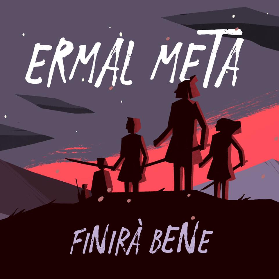 Finirà bene - Ermal Meta - Testo e Significato