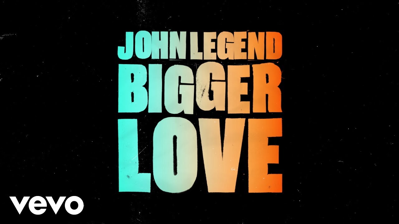 John Legend Bigger Love testo tradotto