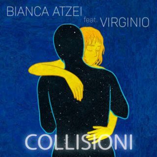 Bianca Atzei feat. Virginio - Collisioni - Testo e Significato