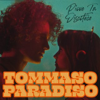 Piove in discoteca - Tommaso Paradiso - Testo e Significato