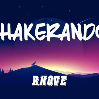 Rhove - Shakerando - Con Testo