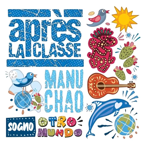 Sogno Otro Mundo, Après La Classe e Manu Chao - Testo e Traduzione