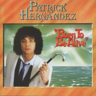 Born To Be Alive - Patrick Hernandez - Con Testo e Traduzione