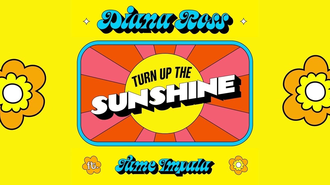 Turn Up The Sunshine - Diana Ross ft. Tame Impala - Testo e Traduzione