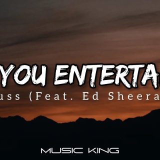 Russ - Are You Entertained (Feat. Ed Sheeran) - Testo e Traduzione