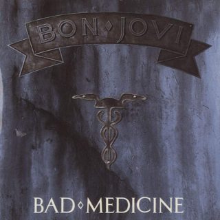 Bon Jovi - Bad Medicine - Testo e Traduzione