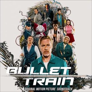 Bullet Train - Canzoni Colonna Sonora Film
