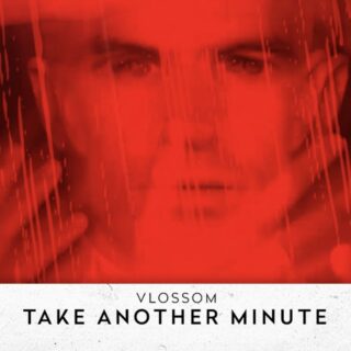 Vlossom – Take Another Minute - Con Testo e Traduzione