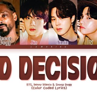 benny blanco, BTS & Snoop Dogg – Bad Decisions - Testo e Traduzione