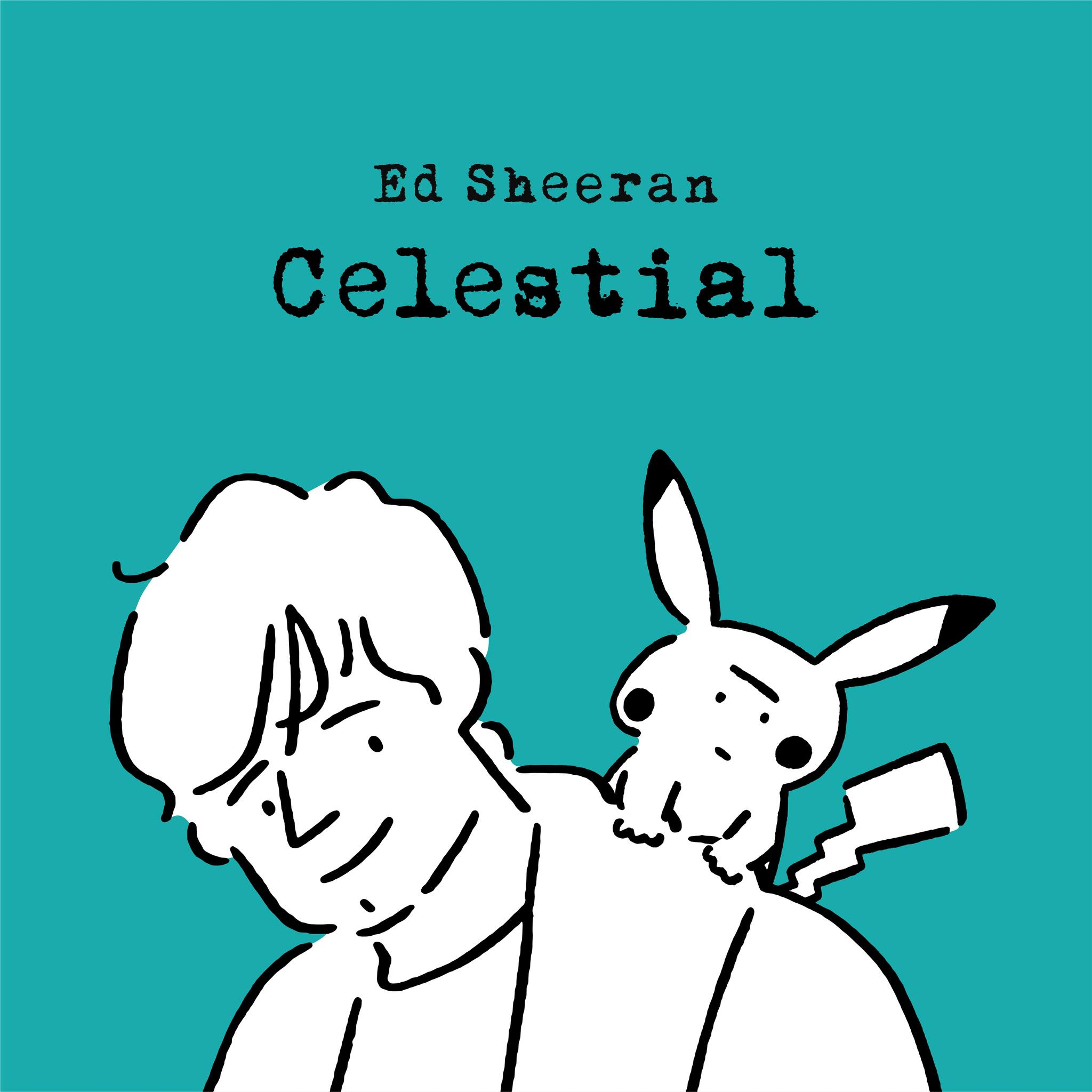 Ed Sheeran, Pokémon - Celestial - Testo e Traduzione