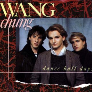 Wang Chung – Dance Hall Days - Testo e Traduzione