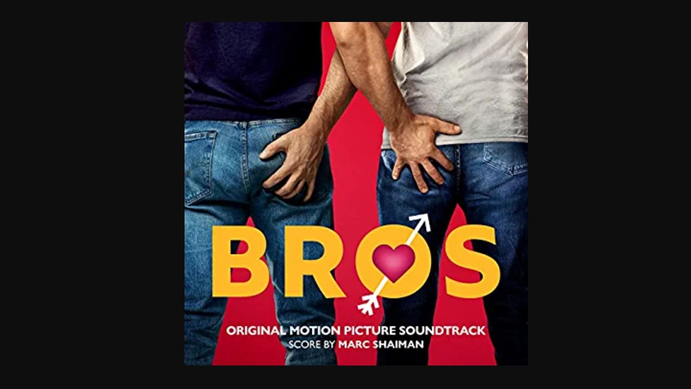 Bros - Canzoni Colonna Sonora Film