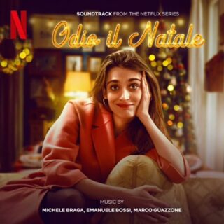Odio il Natale - Canzoni Colonna Sonora Film Netflix
