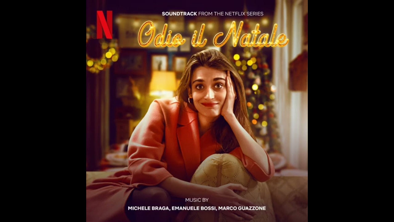 Odio il Natale - Canzoni Colonna Sonora Film Netflix