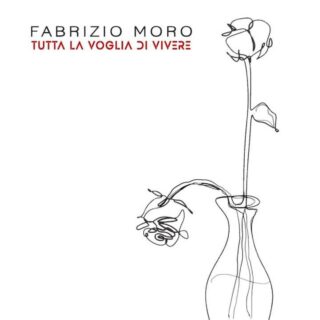 Fabrizio Moro - Tutta la voglia di vivere - Testo