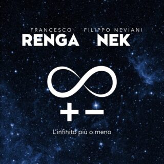 Francesco Renga, Nek - L'infinito più o meno - Testo e Significato