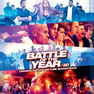 Battle of the Year - La vittoria è in ballo - Canzoni Colonna Sonora Film